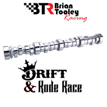 Load image into Gallery viewer, Brian Tooley Racing GM LS Drift &amp; Road Race Camshaft